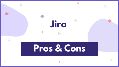 مزایا و معایب نرم افزار جیرا (JIRA)